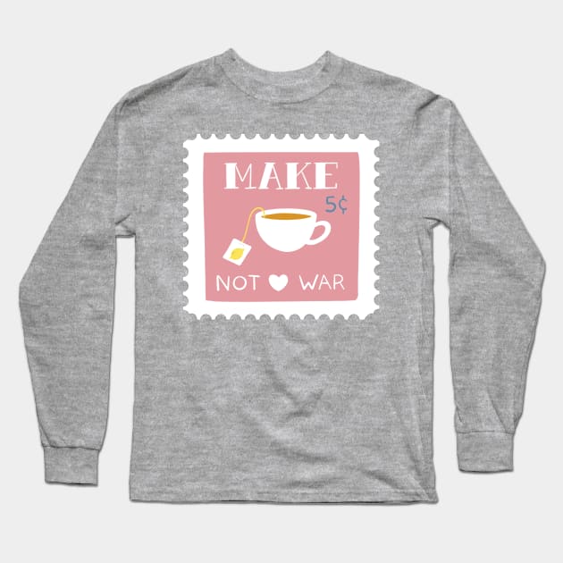 Make Tea not War Stamp Pink Long Sleeve T-Shirt by TheMoodyDecor